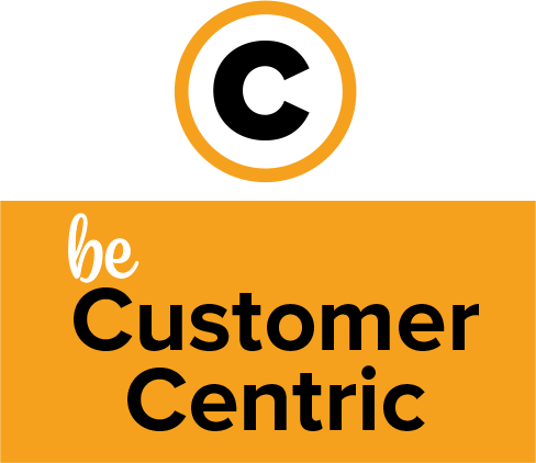 Be Customer Centric